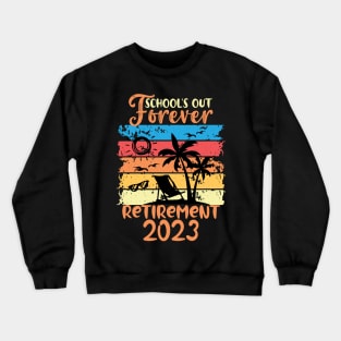 Retro Vintage School's Out Forever Retired Teacher Gift Retirement 2023 Crewneck Sweatshirt